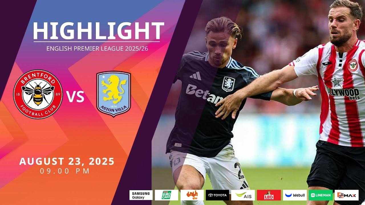 ไฮไลท์บอลเมื่อคืน ไฮไลท์พรีเมียร์ลีก ไฮไลท์เบรนท์ฟอร์ด ไฮไลท์แอสตัน วิลล่า